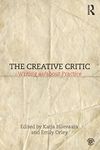 The Creative Critic: Writing as/about Practice