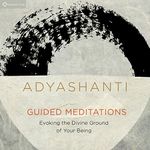 Guided Meditations: Evoking the Divine Ground of Your Being