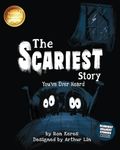 The Scariest Story You've Ever Heard