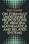 On Formally Undecidable Propositions of Principia Mathematica and Related Systems