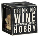 Primitives By Kathy Wine Makes Me Happy-Wine is My Hobby Cork and Cap Holder, Small