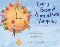 Every Second Something Happens: Poems for the Mind and Senses