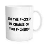 Waldeal Funny Coffee Mug, I'm The F*cker in Charge of You F*ckers Quote Fun Novelty Tea Cup for Men Women Gift