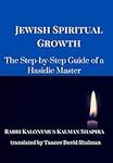 Jewish Spiritual Growth: A Step-by-Step Guide by a Hasidic Master