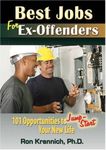 Best Jobs for Ex-Offenders: 101 Opportunities to Jump-Start Your New Life by Krannich, Ron (10/21/2008)