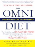 The Omni Diet: The Revolutionary 70% PLANT + 30% PROTEIN Program to Lose Weight, Reverse Disease, Fight Inflammation, and Change Your Life Forever