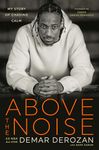 Above the Noise: My Story of Chasing Calm