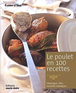 Le poulet en 100 recettes