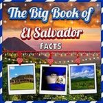 The Big Book of El Salvador Facts: 