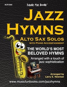 Jazz Hymns: Alto Sax Solos with Piano Accompaniment: The world's most beloved hymns arranged with a touch of jazz