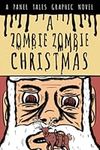 A Zombie Zombie Christmas: A Graphic Novel