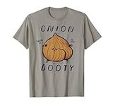 onion booty T-shirt. twerking, funn