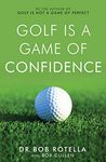 Golf is a Game of Confidence