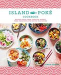 The Island Poké Cookbook: Recipes f