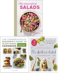 Life-Changing Salads, The Comprehensive Beginner's Guide to Plant-Based Cookbook & The Wellness Rebel 3 Books Collection Set