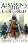 Underworld: Assassin's Creed Book 8 (Assassin's Creed, 8)