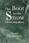 The Boot in the Snow: A Berndt Oliver Mystery