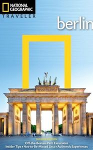 National Geographic Traveler Berlin: Berlin, 2nd Edition [Lingua Inglese]