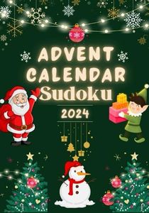 Advent Calendar Sudoku 2024: 24 Advent gifts for Sudoku fans | Sudoku Puzzle Advent Calendar Book from easy to difficult | Christmas Countdown Book | ... and Seniors | Practical Size, 56 Pages.