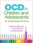 OCD in Children and Adolescents: The "OCD Is Not the Boss of Me" Manual