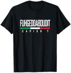 Funny Italian Fuhgeddaboudit Forgetaboutit Fugget About T-Shirt