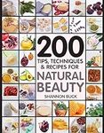 200 Tips, Techniques, and Recipes f