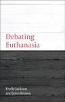 Debating Euthanasia: 3 (Debating Law)