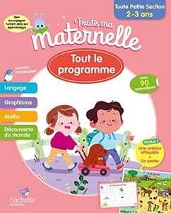 Toute ma maternelle - Tout le programmme - Toute Petite Section 2-3 ans