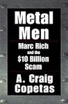 Metal Men: Marc Rich and the $10 Bi
