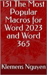 151 The Most Popular Macros for Word 2023 and Word 365 (VBA & macros Book 7)