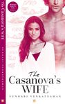 The Casanova's Wife (Marriages Made in India)