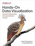 Hands-On Data Visualization: Interactive Storytelling From Spreadsheets to Code