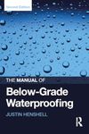 The Manual of Below-Grade Waterproofing