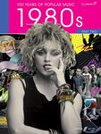 100 Years of Popular Music, 80s Volume 2 (Piano, Voice, Guitar)