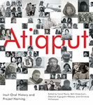 Atiqput: Inuit Oral History and Project Naming