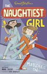 The Naughtiest Girl: Naughtiest Girl Marches On: Book 10