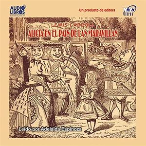 Alicia en el Pais de las Maravillas [Alice's Adventures in Wonderland]