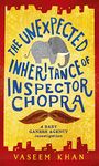 The Unexpected Inheritance of Inspector Chopra: Baby Ganesh Agency Book 1 (Baby Ganesh series)