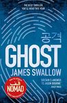 Ghost: The gripping new thriller from the Sunday Times bestselling author of NOMAD: 3