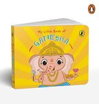 My Little Book of Ganesha: Illustrated board books on Hindu mythology, Indian gods & goddesses for kids age 3+; A Puffin Original.