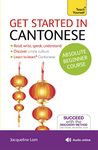 Get Started in Cantonese Absolute Beginner Course: (Book and audio support) (Teach Yourself Language)