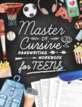 Master of Cursive Handwriting Workbook for Teens: Script Writing Practice Book for Beginners with Jokes, Riddles and Inspirational Quotes for Boys