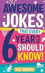Awesome Jokes That Every 6 Year Old