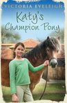 Katy's Champion Pony: Book 2 (Katy's Exmoor Ponies)