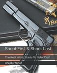 Shoot First & Shoot Last: The Real 