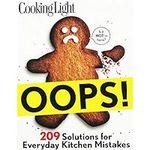 Cooking Light Oops!: 209 Solutions 