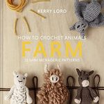 How to Crochet Animals: Farm: The c