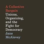 A Collective Bargain: Unions, Organ