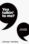 You Talkin' To Me?: Writing Great Dialogue