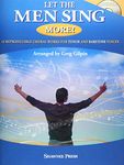 Let the Men Sing MORE!: 10 Reproducible Chorals for Tenor and Baritone Voices